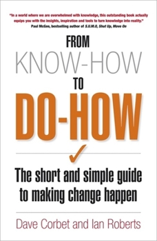 Paperback From Know-How to Do-How: The Short and Simple Guide to Making Change Happen Book