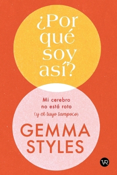 ¿Por qué soy así?: Mi cerebro no está roto (y el tuyo tampoco) (Green Creek) (Spanish Edition)