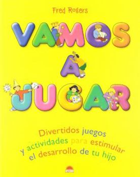 Paperback Vamos a Jugar / Let's Play: Divertidos Juegos Y Actividades Para Estimular El Desarrollo De Tu Hijo (Spanish Edition) [Spanish] Book
