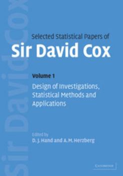 Hardcover Selected Statistical Papers of Sir David Cox: Volume 1, Design of Investigations, Statistical Methods and Applications Book