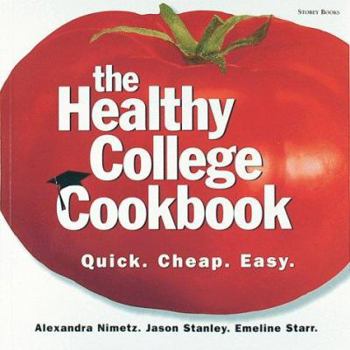 Paperback The Healthy College Cookbook: Quick, Cheap, and Easy Book