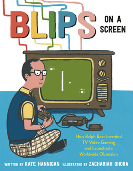Hardcover Blips on a Screen: How Ralph Baer Invented TV Video Gaming and Launched a Worldwide Obsession Book