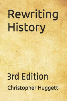 Rewriting History: 3rd Edition