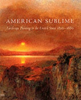 Paperback American Sublime: Landscape Painting in the United States, 1820-1880 Book