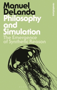 Paperback Philosophy and Simulation: The Emergence of Synthetic Reason Book