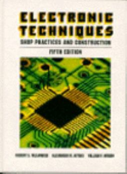 Hardcover Electronic Techniques: Shop Practices and Construction Book