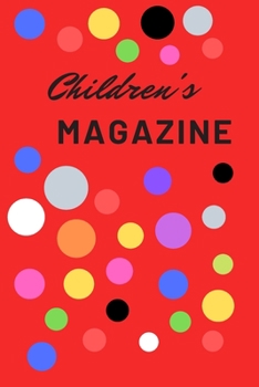 Children's Magazine: Developing a Positive Future