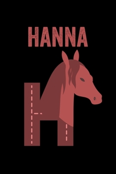 Paperback Hanna: Journal (Diary, Notebook) Personalized Custom Name Alphabet Horse Birthday Gift for Girls Book