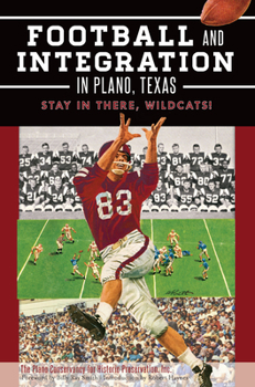 Paperback Football and Integration in Plano, Texas: Stay in There, Wildcats! Book