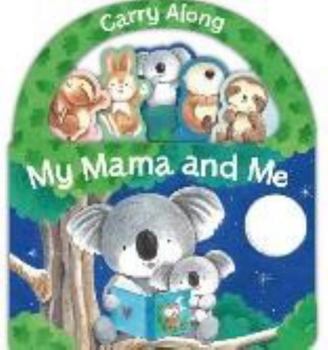 Board book CARRY ALONG MY MAMA AND ME Book