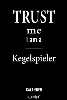 Kalender für Kegelspieler: Immerwährender Kalender / 365 Tage Tagebuch / Journal [3 Tage pro Seite] für Notizen, Planung / Planungen / Planer, Erinnerungen, Sprüche (German Edition)