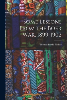 Paperback Some Lessons From the Boer War, 1899-1902 Book