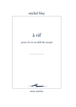 Paperback A Vif: Penser La Vie Au-Dela Du Concept [French] Book