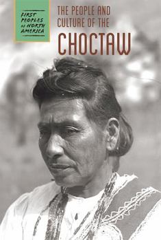 The People and Culture of the Choctaw - Book  of the First Peoples of North America