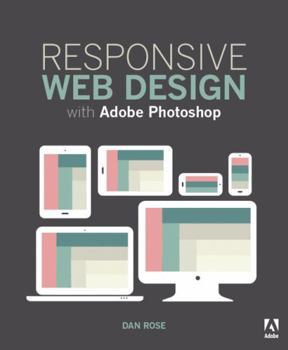 Paperback Responsive Web Design with Adobe Photoshop Book