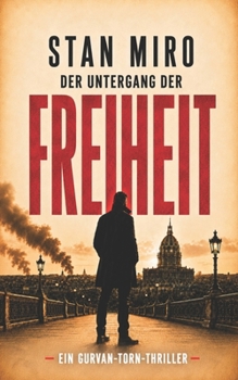 Paperback Der Untergang der Freiheit: Ein explosiver geopolitischer Thriller [German] Book
