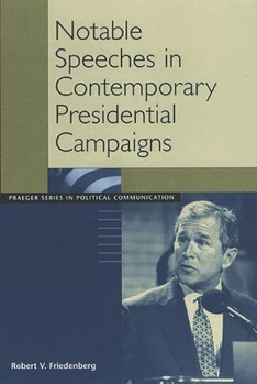 Paperback Notable Speeches in Contemporary Presidential Campaigns Book