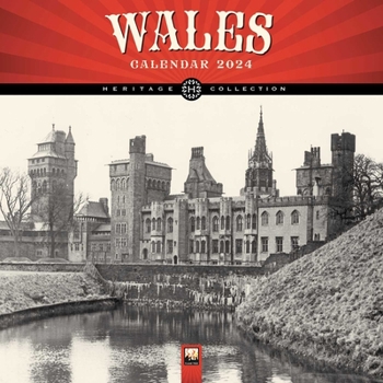 Calendar Wales Heritage Wall Calendar 2024 (Art Calendar) Book