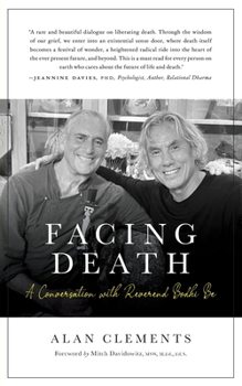 Paperback Facing Death: A Conversation with Reverend Bodhi Be Book