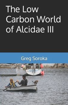 Paperback The Low Carbon World of Alcidae III Book