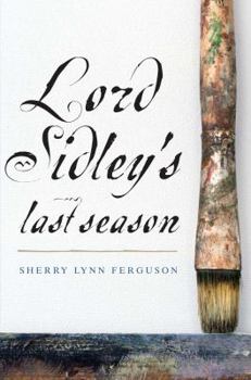 Hardcover Lord Sidley's Last Season Book