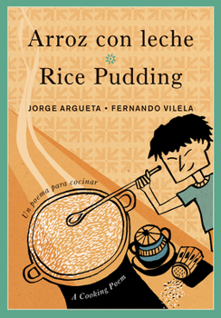 Paperback Arroz Con Leche / Rice Pudding: Un Poema Para Cocinar / A Cooking Poem Book