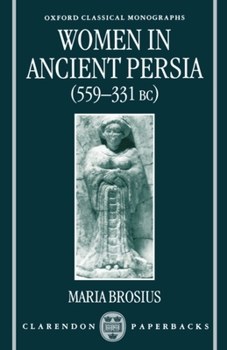 Paperback Women in Ancient Persia, 559-331 BC Book