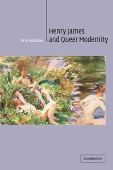 Henry James and Queer Modernity - Book  of the Cambridge Studies in American Literature and Culture