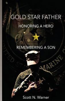 Paperback Gold Star Father - Honoring a Hero, Remembering a Son Book