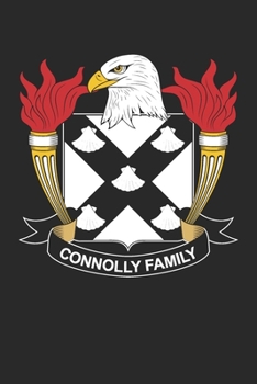 Connolly: Connolly Coat of Arms and Family Crest Notebook Journal (6 x 9 - 100 pages)