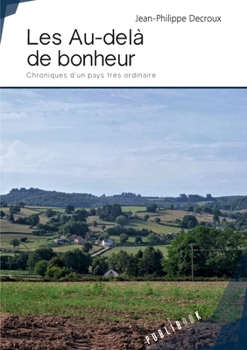 Paperback Les Au-Delà de bonheur [French] Book