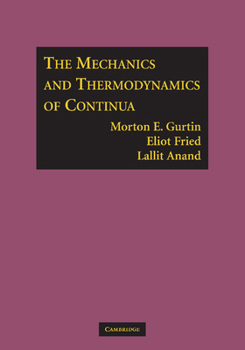 Paperback The Mechanics and Thermodynamics of Continua Book