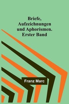 Paperback Briefe, Aufzeichnungen und Aphorismen. Erster Band [German] Book