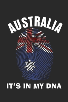 Paperback Australia It's In My Dna: Notebook/Diary/Taskbook/120 dotgrid pages/6x9 inch Book
