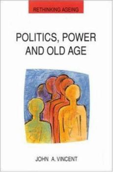 Paperback Politics, Power and Old Age Book