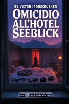 Omicidio all'Hotel Seeblick: Un libro di lettura bilingue inglese-italiano (B1–B2) — Mistero e segreti nelle Alpi bavaresi (Italian Edition)