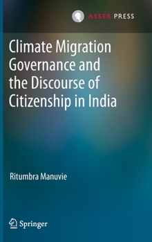 Hardcover Climate Migration Governance and the Discourse of Citizenship in India Book