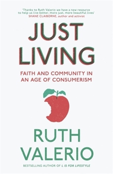 Paperback Just Living: Faith and Community in an Age of Consumerism Book
