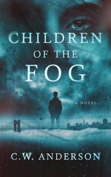 Children of the Fog: A Novel