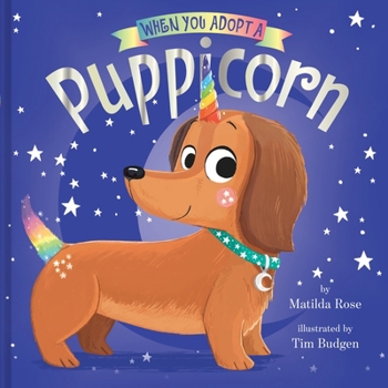 When You Adopt a Puppicorn: A Picture Book