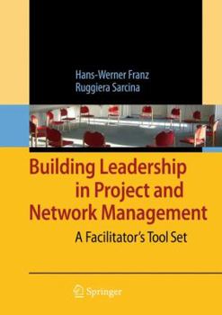 Hardcover Building Leadership in Project and Network Management: A Facilitator's Tool Set Book