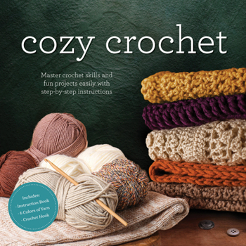 Misc. Cozy Crochet Kit: Master Crochet Skills and Fun Projects Easily with Step-By-Step Instructions - Includes: Instruction Book, Bulky Yarn, Crochet Hook Book