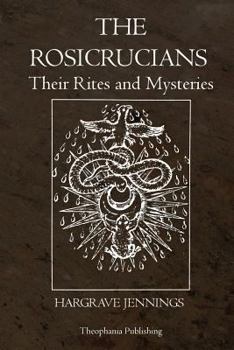 Paperback The Rosicrucians: Their Rites and Mysteries Book