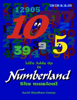 Paperback Life Adds Up in Numberland the Musical Book