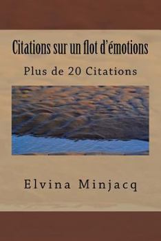 Paperback Citations sur un flot d'?motions: Plus de 20 Citations [French] Book