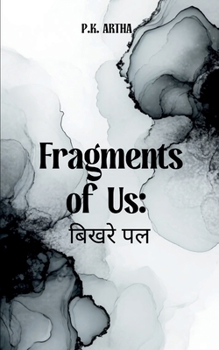 Paperback Fragments of Us: बिखरे पल [Hindi] Book