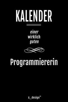 Kalender für Programmierer / Programmiererin: Immerwährender Kalender / 365 Tage Tagebuch / Journal [3 Tage pro Seite] für Notizen, Planung / Planungen / Planer, Erinnerungen, Sprüche (German Edition)