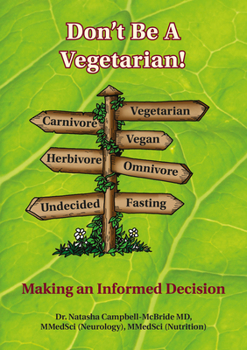 Paperback Don't Be a Vegetarian!: Making an Informed Decision Book