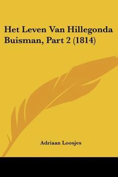 Paperback Het Leven Van Hillegonda Buisman, Part 2 (1814) [Chinese] Book