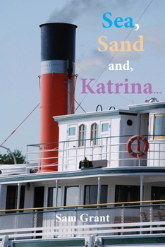 Paperback Sea, Sand and, Katrina... Book